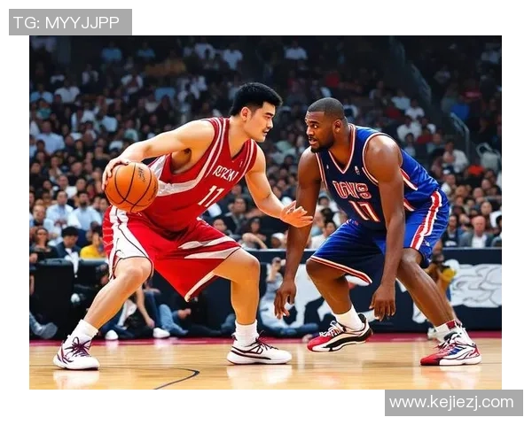 艾迪与姚明的传奇对决：篮球场上的友谊与竞争交织的故事